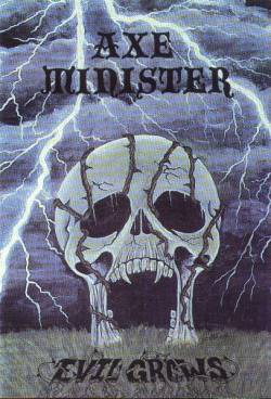 Axe Minister : Evil Grows Axe Minister : Evil Grows